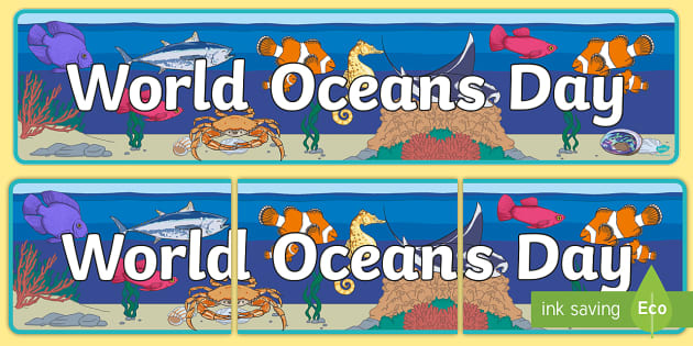 World Oceans Day Display Banner Teacher Made