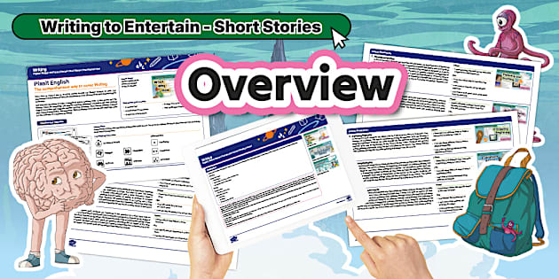 Phase 2 Writing to Entertain Short Stories: Unit Overview