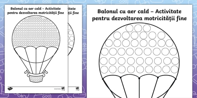 Balonul cu aer cald – Dezvoltarea motricității fine