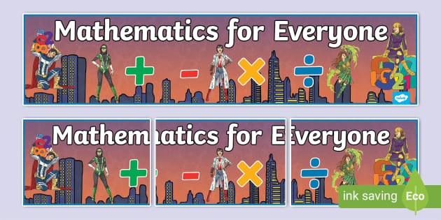 👉 Mathematics for Everyone Banner - Maths Events - Twinkl