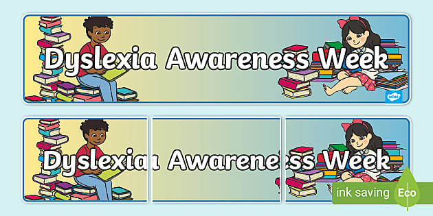 Dyslexia Awareness Week Display Banner (teacher made)