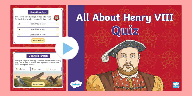 KS2 All About Henry VIII Quiz PPT - Twinkl