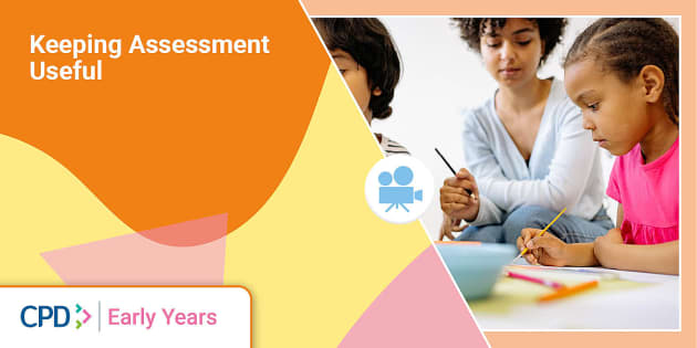 Assessment In Early Years CPD - Twinkl EYFS (teacher Made)