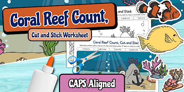Grade R  Maths - Term 1- Counting - Worksheet: Coral Reef Cut and Stick  (CAPS Aligned)