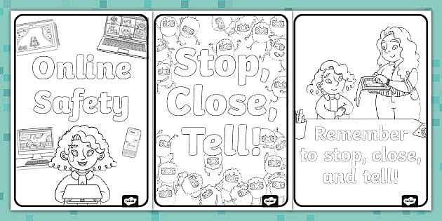 Online Safety: Stop, Close, Tell Colouring Posters - Twinkl