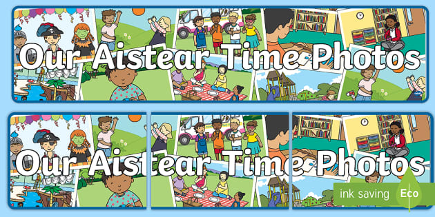 Our Aistear Time Photos Display Banner (teacher made)