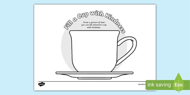 Fill a Cup with Kindness Activity (teacher made) - Twinkl