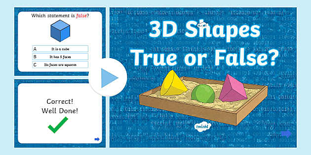 True or False 3D Shape Quiz PowerPoint - KS1 (teacher made)