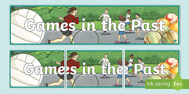 Games in the Past Banner (teacher made) - Twinkl