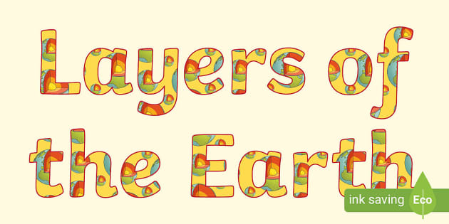 Layers of the Earth Display Lettering - Geography - Twinkl