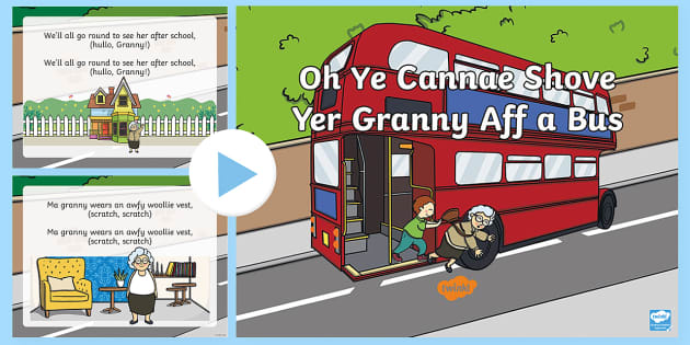 Oh Ye Cannae Shove Yer Granny Aff a Bus Lyrics PowerPoint