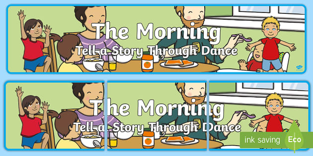 The Morning: Tell a Story Through Dance Display Banner