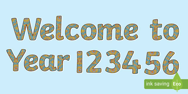 Welcome to Year 1, 2, 3, 4, 5, 6 Display Lettering - Twinkl