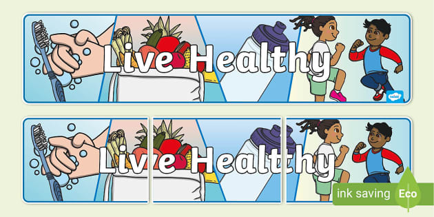 Live Healthy Display Banner (teacher made) - Twinkl