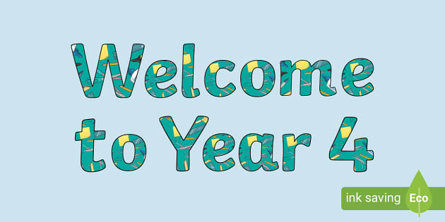 Welcome to Year Four Display Lettering - Twinkl - KS2