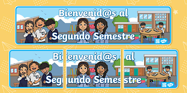 Bienvenid S Al Segundo Semestre Teacher Made Twinkl Bienvenid S Al Segundo Semestre Teacher Made Twinkl