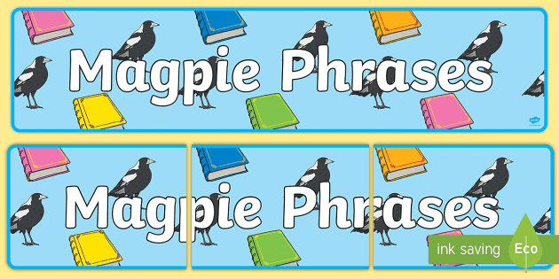 👉 Magpie Phrases Display Banner (Teacher-Made) - Twinkl