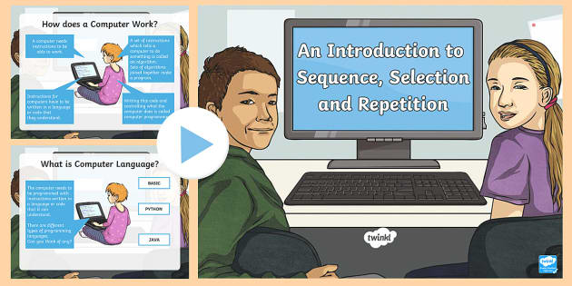 Introduction to Sequence, Selection and Repetition PowerPoint