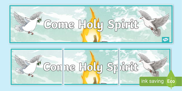 Come Holy Spirit (Confirmation Display Banner) - Twinkl