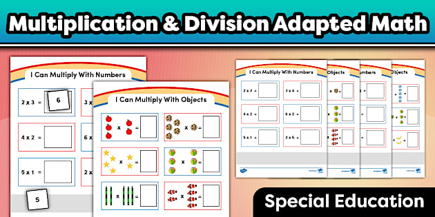 Multiplication and Division Adapted Math Worksheets for Special Education