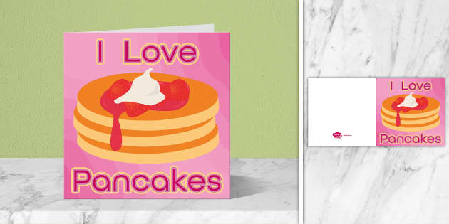 I Love Pancakes Card Twinkl Party (teacher made) Twinkl