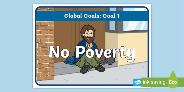 No Poverty Poster - Global Goals Display Material for Kids