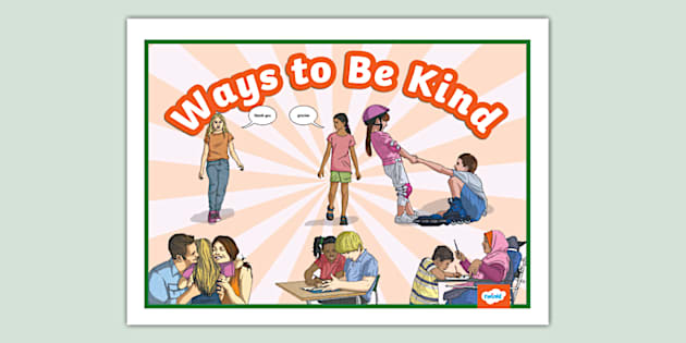 Ways to Be Kind Display Poster (Teacher-Made) - Twinkl