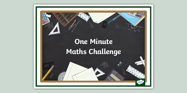 👉 One Minute Maths Challenge Display Poster - Twinkl