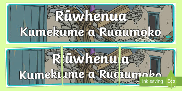 Kumekume a Ruaumoko, Ruwhenua Display Banner Te Reo Maori