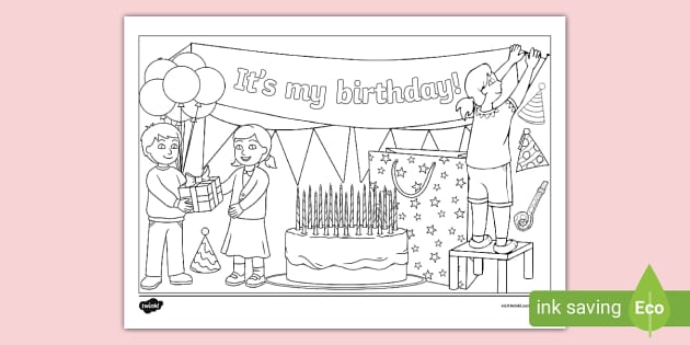 It's My Birthday! Colouring Page (teacher made) - Twinkl