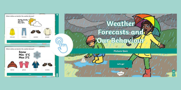 Weather Forecasts And Our Behaviour Quiz (teacher Made)