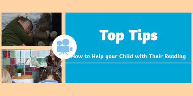 Top Tips: How To Help Your Child With Their Reading Video