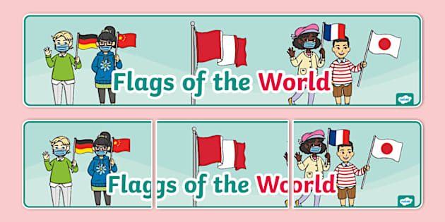 Flags of the World Display Banner (Teacher-Made) - Twinkl