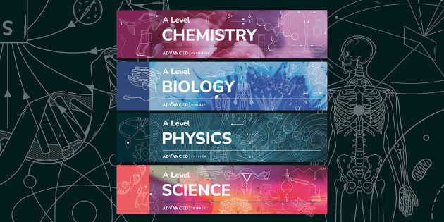 A Level Science Banners | KS5 Science | Beyond - Twinkl
