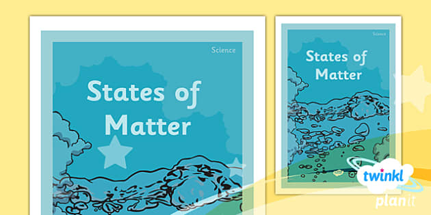 What are the states of matter? - Twinkl