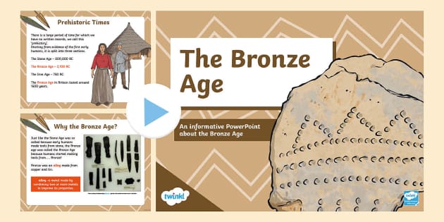 Introduction to the Bronze Age PowerPoint (teacher made)