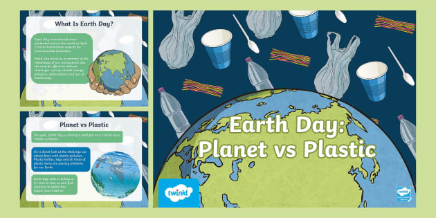 Earth Day - Planet Vs Plastic (stem) Powerpoint Yr 3-6