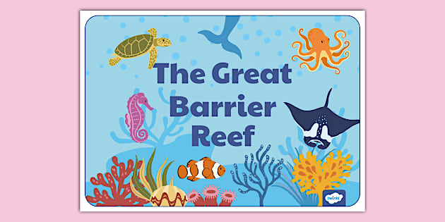 The Great Barrier Reef Display Poster (teacher made)