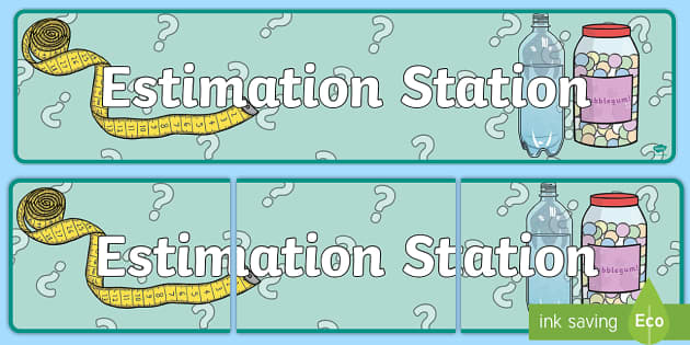 👉 Estimation Station Display Banner (teacher made)