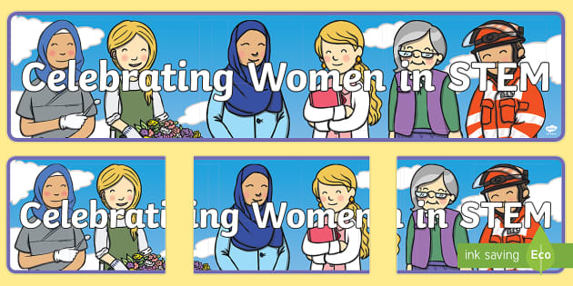 Celebrating Women in STEM Display Banner (teacher made)