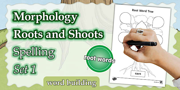 Morphology Roots and Shoots Spelling Set 1 Activity Sheet