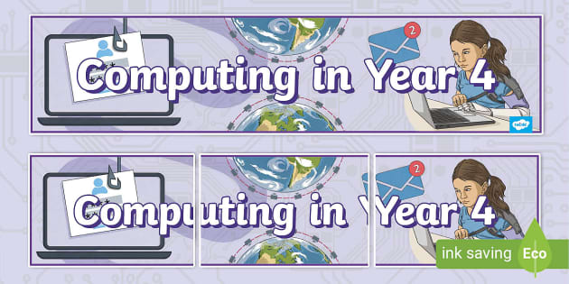 Computing in Year 4 Display Banner - Twinkl - KS2 - Twinkl