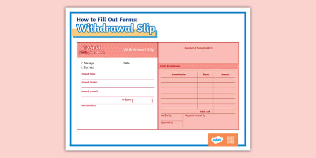 How to Fill Out Forms: Withdrawal Slip | Grade 5 | Twinkl