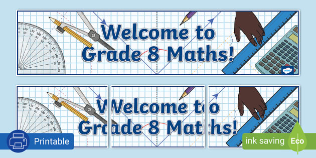 Welcome to Grade 8 Maths Banner (teacher made) - Twinkl