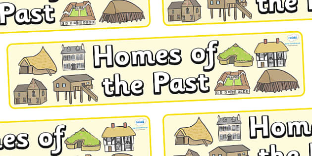 FREE! - Homes of the Past Display Banner (teacher made)