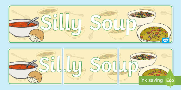 Silly Soup Display Banner (Hecho por educadores) - Twinkl