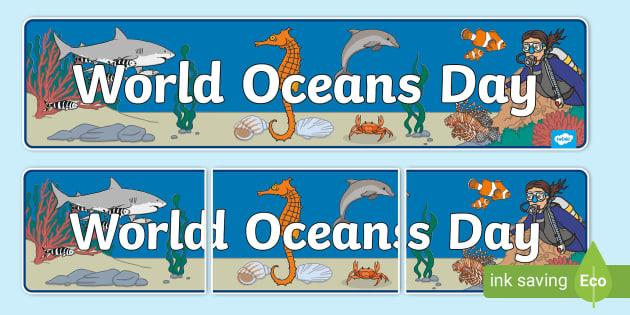 World Oceans Day Display Banner (teacher made) - Twinkl