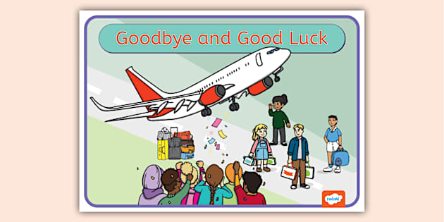 NEW Goodbye And Good Luck Poster Teacher Made Twinkl Jp Ls 1717679970 Goodbye And Good Luck Poster Ver 1