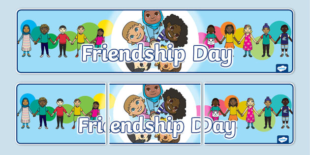 Friendship Day Display Banner (teacher made) - Twinkl