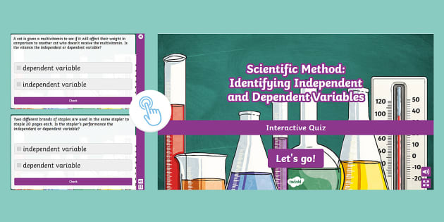 Scientific Method Independent And Dependent Variables Quiz